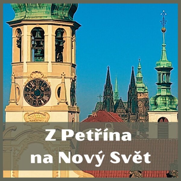 Z Petřína na Nový Svět